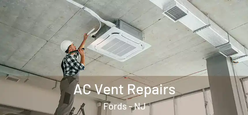  AC Vent Repairs Fords - NJ