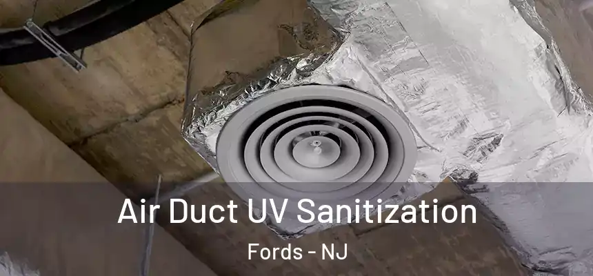  Air Duct UV Sanitization Fords - NJ