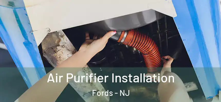  Air Purifier Installation Fords - NJ