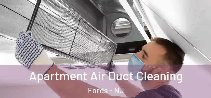  Apartment Air Duct Cleaning Fords - NJ