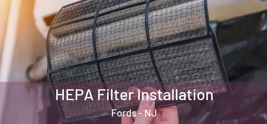  HEPA Filter Installation Fords - NJ