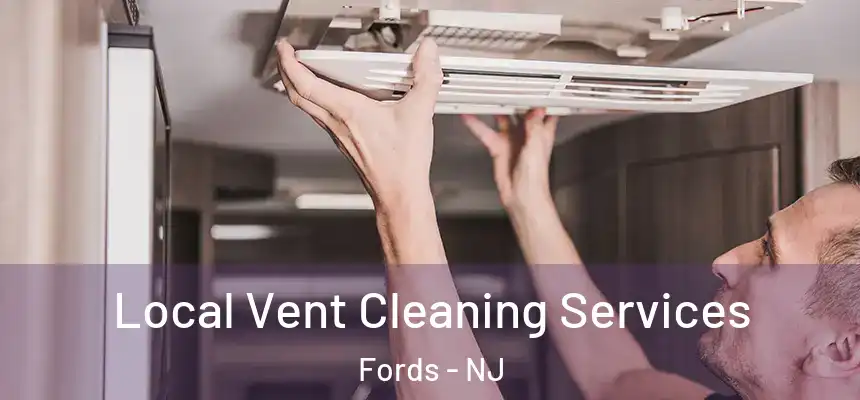  Local Vent Cleaning Services Fords - NJ