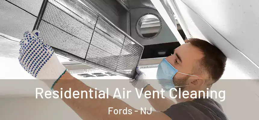  Residential Air Vent Cleaning Fords - NJ